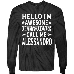 Alessandro Men Name Hello Im Awesome Call Me Alessandro Tie-Dye Long Sleeve Shirt