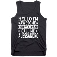 Alessandro Men Name Hello Im Awesome Call Me Alessandro Tank Top