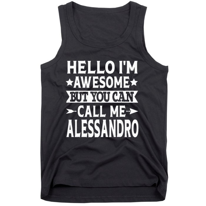 Alessandro Men Name Hello Im Awesome Call Me Alessandro Tank Top