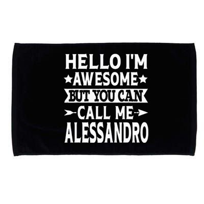 Alessandro Men Name Hello Im Awesome Call Me Alessandro Microfiber Hand Towel