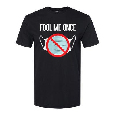 Anti Mask No More Masks I Will Not Comply Stop Mask Wearing Softstyle CVC T-Shirt