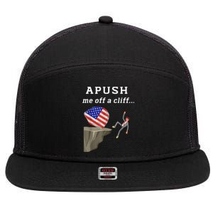 Apush Me Off A Cliff 2024 Ap Exam For Students Funny 7 Panel Mesh Trucker Snapback Hat