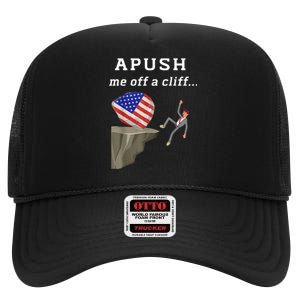 Apush Me Off A Cliff 2024 Ap Exam For Students Funny High Crown Mesh Back Trucker Hat