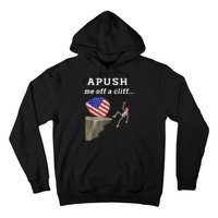 Apush Me Off A Cliff 2024 Ap Exam For Students Funny Hoodie