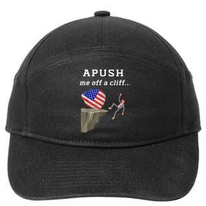 Apush Me Off A Cliff 2024 Ap Exam For Students Funny 7-Panel Snapback Hat