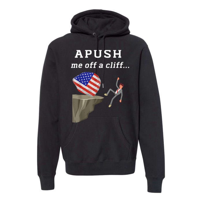 Apush Me Off A Cliff 2024 Ap Exam For Students Funny Premium Hoodie