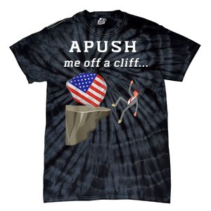 Apush Me Off A Cliff 2024 Ap Exam For Students Funny Tie-Dye T-Shirt