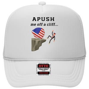 Apush Me Off A Cliff 2024 Ap Exam For Students Funny High Crown Mesh Back Trucker Hat