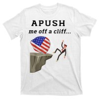 Apush Me Off A Cliff 2024 Ap Exam For Students Funny T-Shirt