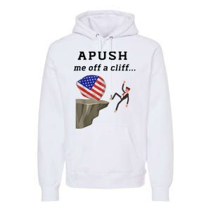 Apush Me Off A Cliff 2024 Ap Exam For Students Funny Premium Hoodie