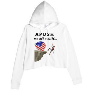 Apush Me Off A Cliff 2024 Ap Exam For Students Funny Crop Fleece Hoodie