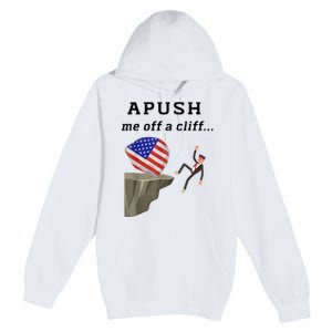 Apush Me Off A Cliff 2024 Ap Exam For Students Funny Premium Pullover Hoodie