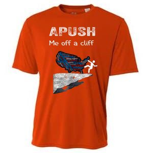 Apush Me Off A Cliff Funny Ap Us History Gift Cooling Performance Crew T-Shirt