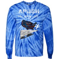 Apush Me Off A Cliff Funny Ap Us History Gift Tie-Dye Long Sleeve Shirt