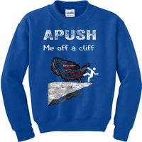 Apush Me Off A Cliff Funny Ap Us History Gift Kids Sweatshirt