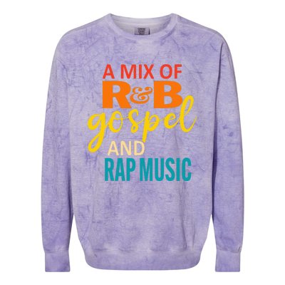 A Mix Of R&B Gospel And Rap Music Colorblast Crewneck Sweatshirt