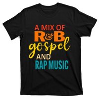 A Mix Of R&B Gospel And Rap Music T-Shirt