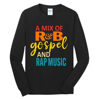 A Mix Of R&B Gospel And Rap Music Tall Long Sleeve T-Shirt