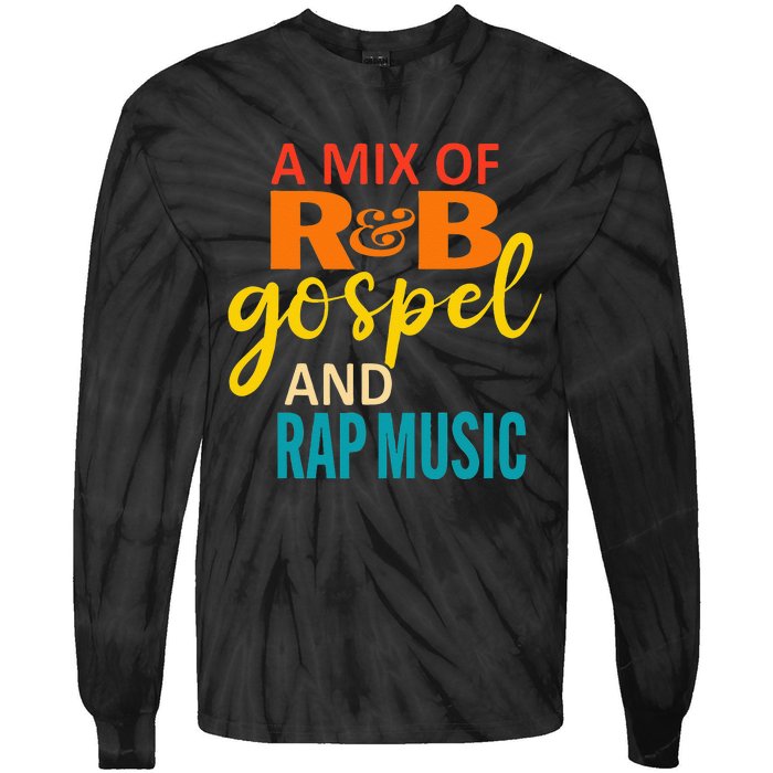 A Mix Of R&B Gospel And Rap Music Tie-Dye Long Sleeve Shirt