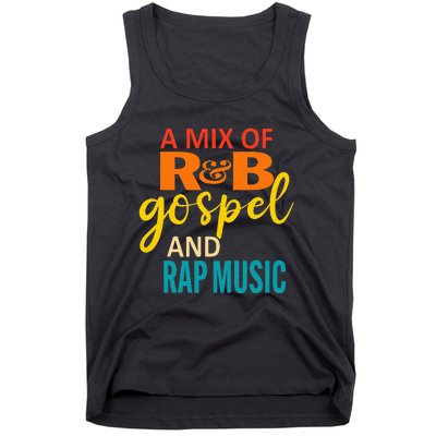 A Mix Of R&B Gospel And Rap Music Tank Top