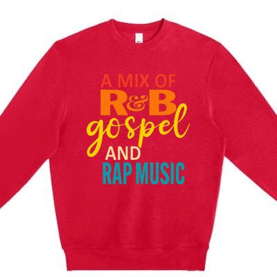 A Mix Of R&B Gospel And Rap Music Premium Crewneck Sweatshirt