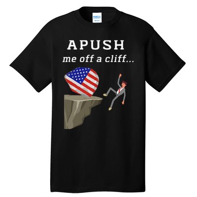 Apush Me Off A Cliff 2024 Ap Exam For Students Tall T-Shirt