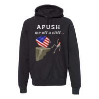 Apush Me Off A Cliff 2024 Ap Exam For Students Premium Hoodie