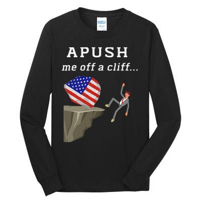 Apush Me Off A Cliff 2024 Ap Exam For Students Tall Long Sleeve T-Shirt