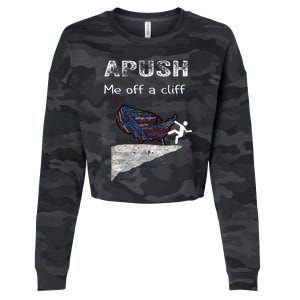 APUSH Me Off A Cliff Funny AP US History Cropped Pullover Crew