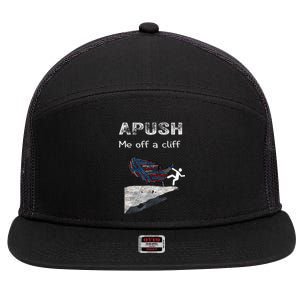 APUSH Me Off A Cliff Funny AP US History 7 Panel Mesh Trucker Snapback Hat