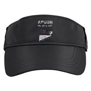 APUSH Me Off A Cliff Funny AP US History Adult Drive Performance Visor