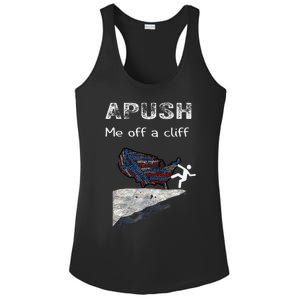 APUSH Me Off A Cliff Funny AP US History Ladies PosiCharge Competitor Racerback Tank