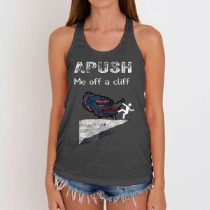 APUSH Me Off A Cliff Funny AP US History Women's Knotted Racerback Tank