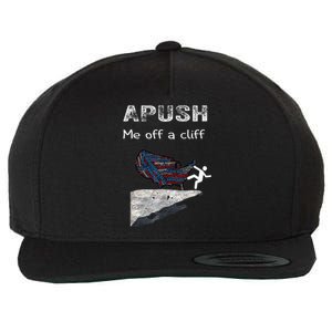 APUSH Me Off A Cliff Funny AP US History Wool Snapback Cap