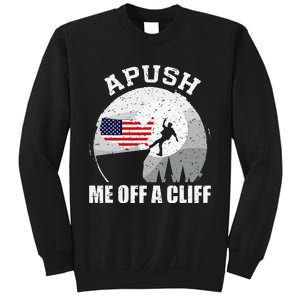 Apush Me Off A Cliff Funny Ap Us History Exam Sweatshirt