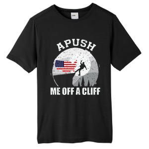 Apush Me Off A Cliff Funny Ap Us History Exam Tall Fusion ChromaSoft Performance T-Shirt