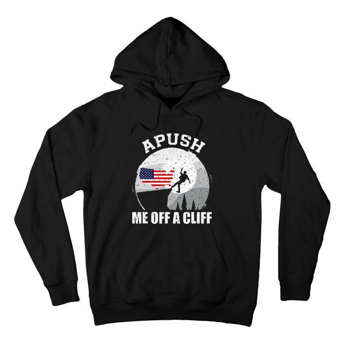 Apush Me Off A Cliff Funny Ap Us History Exam Tall Hoodie