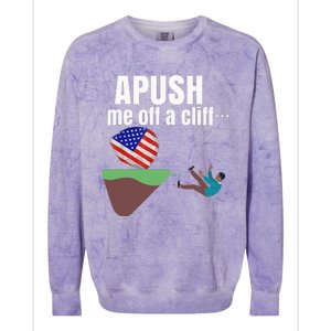 Apush Me Off A Cliff 2024 Funny Ap Exam For Students Colorblast Crewneck Sweatshirt