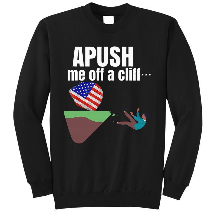 Apush Me Off A Cliff 2024 Funny Ap Exam For Students Sweatshirt