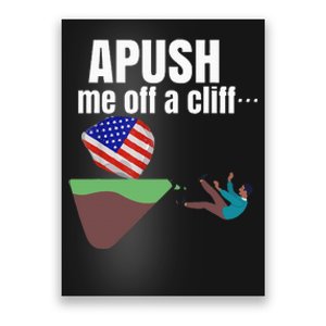 Apush Me Off A Cliff 2024 Funny Ap Exam For Students Poster