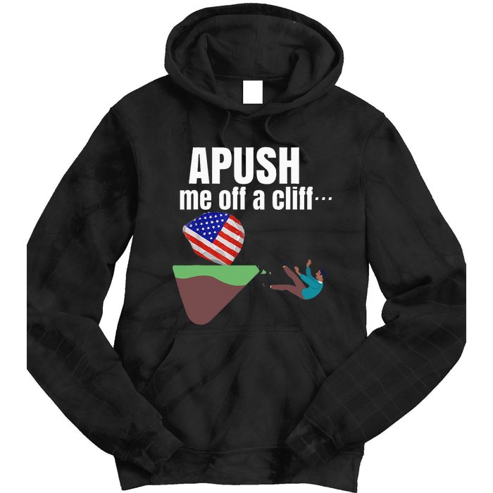 Apush Me Off A Cliff 2024 Funny Ap Exam For Students Tie Dye Hoodie