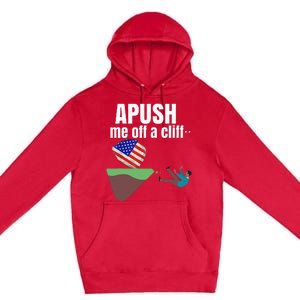 Apush Me Off A Cliff 2024 Funny Ap Exam For Students Premium Pullover Hoodie