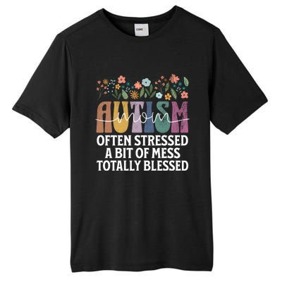 Autism Mom Often Stressed A Bit Of A Mess Totally Blessed Tall Fusion ChromaSoft Performance T-Shirt