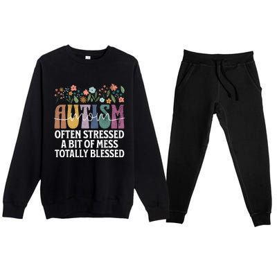 Autism Mom Often Stressed A Bit Of A Mess Totally Blessed Premium Crewneck Sweatsuit Set