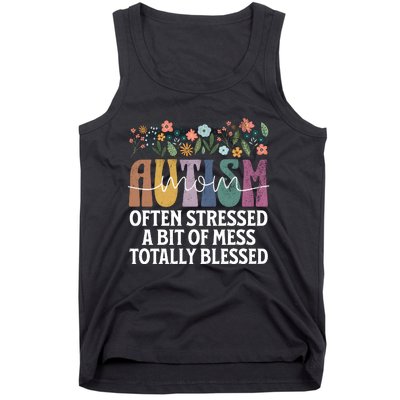 Autism Mom Often Stressed A Bit Of A Mess Totally Blessed Tank Top