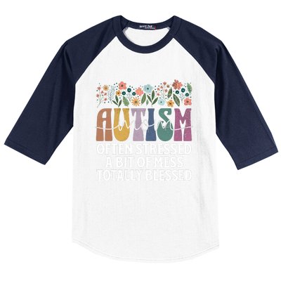 Autism Mom Often Stressed A Bit Of A Mess Totally Blessed Baseball Sleeve Shirt