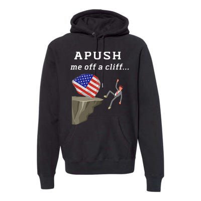 Apush Me Off A Cliff 2024 Ap Exam For Students Funny Trendy Premium Hoodie