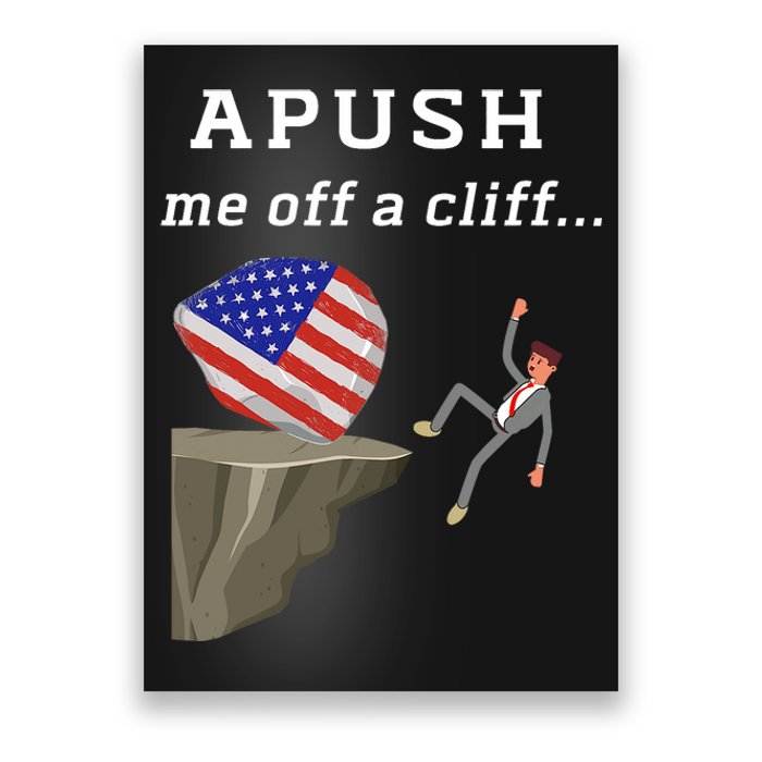 Apush Me Off A Cliff 2024 Ap Exam For Students Funny Trendy Poster