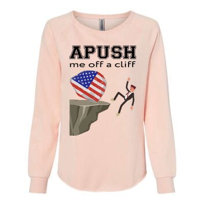 Apush Me Off A Cliff 2024 Ap Exam For Students Funny Trendy Womens California Wash Sweatshirt