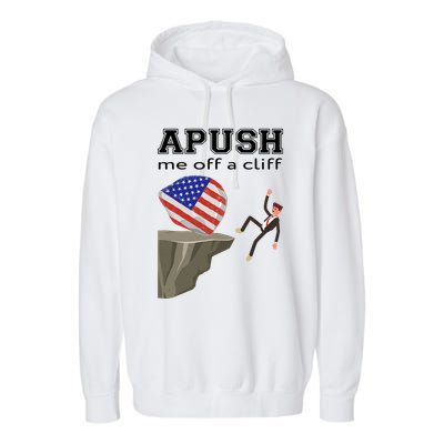 Apush Me Off A Cliff 2024 Ap Exam For Students Funny Trendy Garment-Dyed Fleece Hoodie
